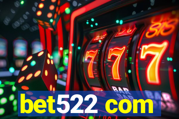 bet522 com